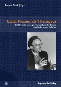 Cover: 9783837920024 | Erich Fromm als Therapeut | Rainer Funk | Taschenbuch | 251 S. | 2009
