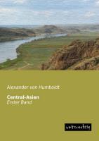 Central-Asien | Erster Band | Alexander Von Humboldt | Taschenbuch | Paperback | 722 S. | Deutsch | 2013 | weitsuechtig | EAN 9783943850024 - Humboldt, Alexander Von