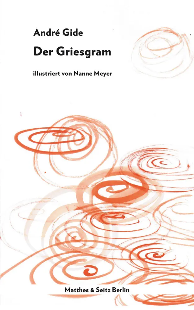 Cover: 9783957570024 | Der Griesgram | André Gide | Buch | 63 S. | Deutsch | 2015