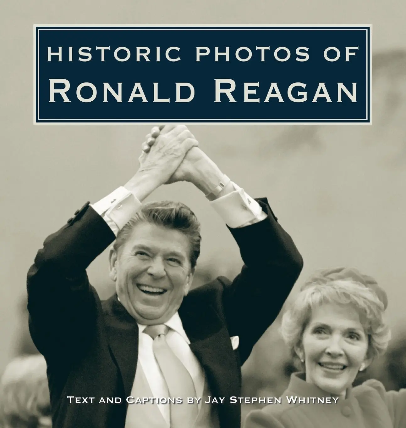 Cover: 9781684420124 | Historic Photos of Ronald Reagan | Jay Stephen Whitney | Buch | 2008