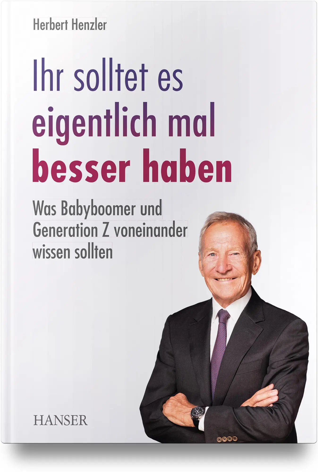 Cover: 9783446480124 | Ihr solltet es eigentlich mal besser haben | Herbert Henzler | Buch