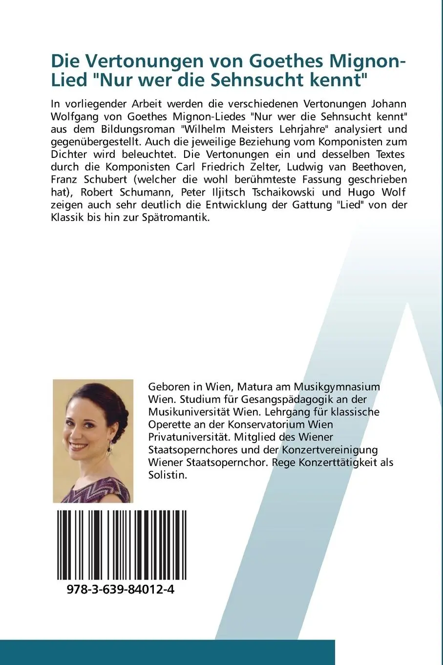 Rückseite: 9783639840124 | Die Vertonungen von Goethes Mignon-Lied "Nur wer die Sehnsucht kennt"