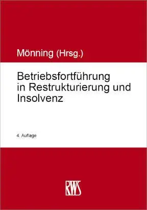 Cover: 9783814520124 | Betriebsfortführung in Restrukturierung und Insolvenz | Mönning | Buch