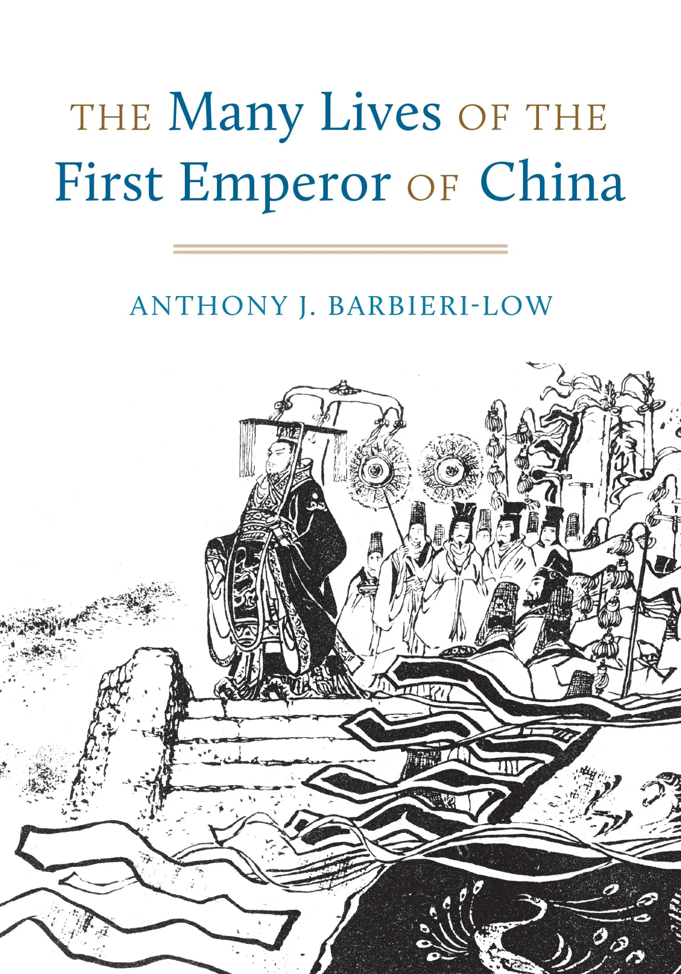 Cover: 9780295750224 | The Many Lives of the First Emperor of China | Anthony J Barbieri-Low