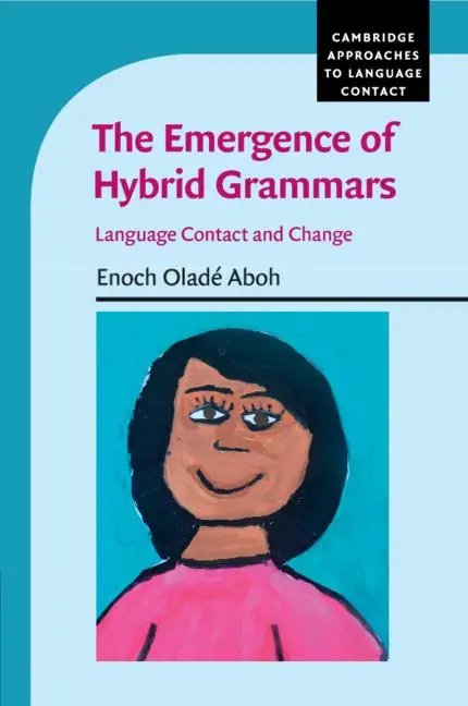 Cover: 9780521150224 | The Emergence of Hybrid Grammars | Enoch Oladé Aboh | Taschenbuch