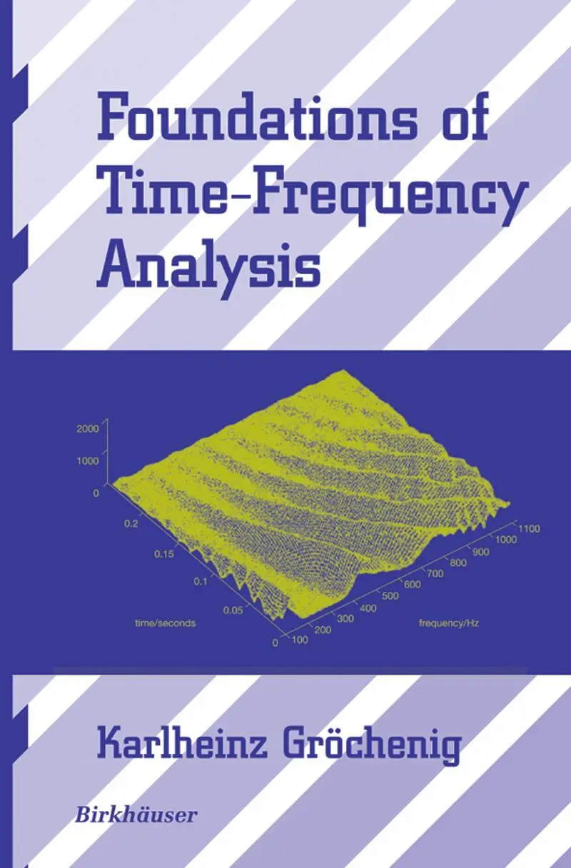 Cover: 9780817640224 | Foundations of Time-Frequency Analysis | Karlheinz Gröchenig | Buch Cover: 9780817640224 | Foundations of Time-Frequency Analysis | Karlheinz Gröchenig | Buch