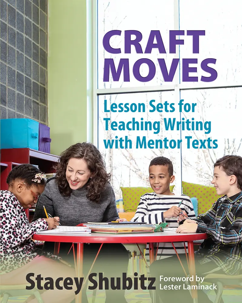 Cover: 9781625310224 | Craft Moves | Lesson Sets for Teaching Writing with Mentor Texts