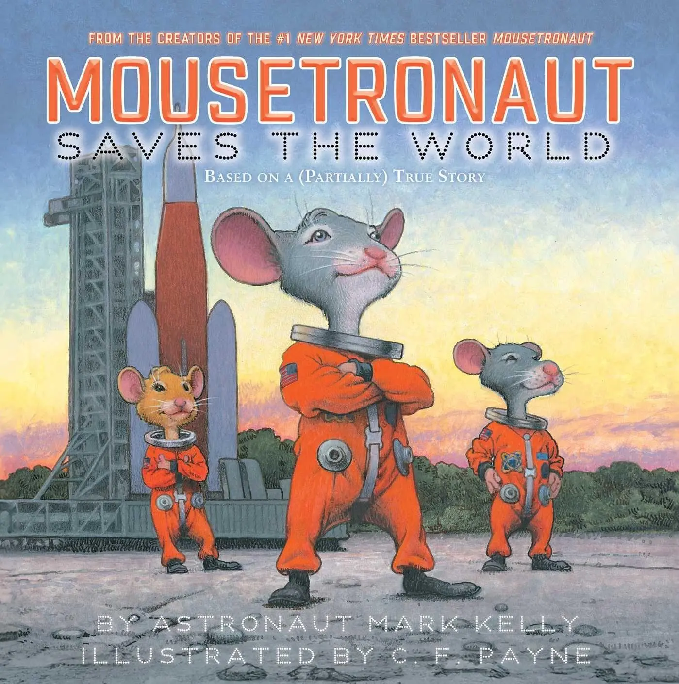 Cover: 9781665910224 | Mousetronaut Saves the World | Based on a (Partially) True Story
