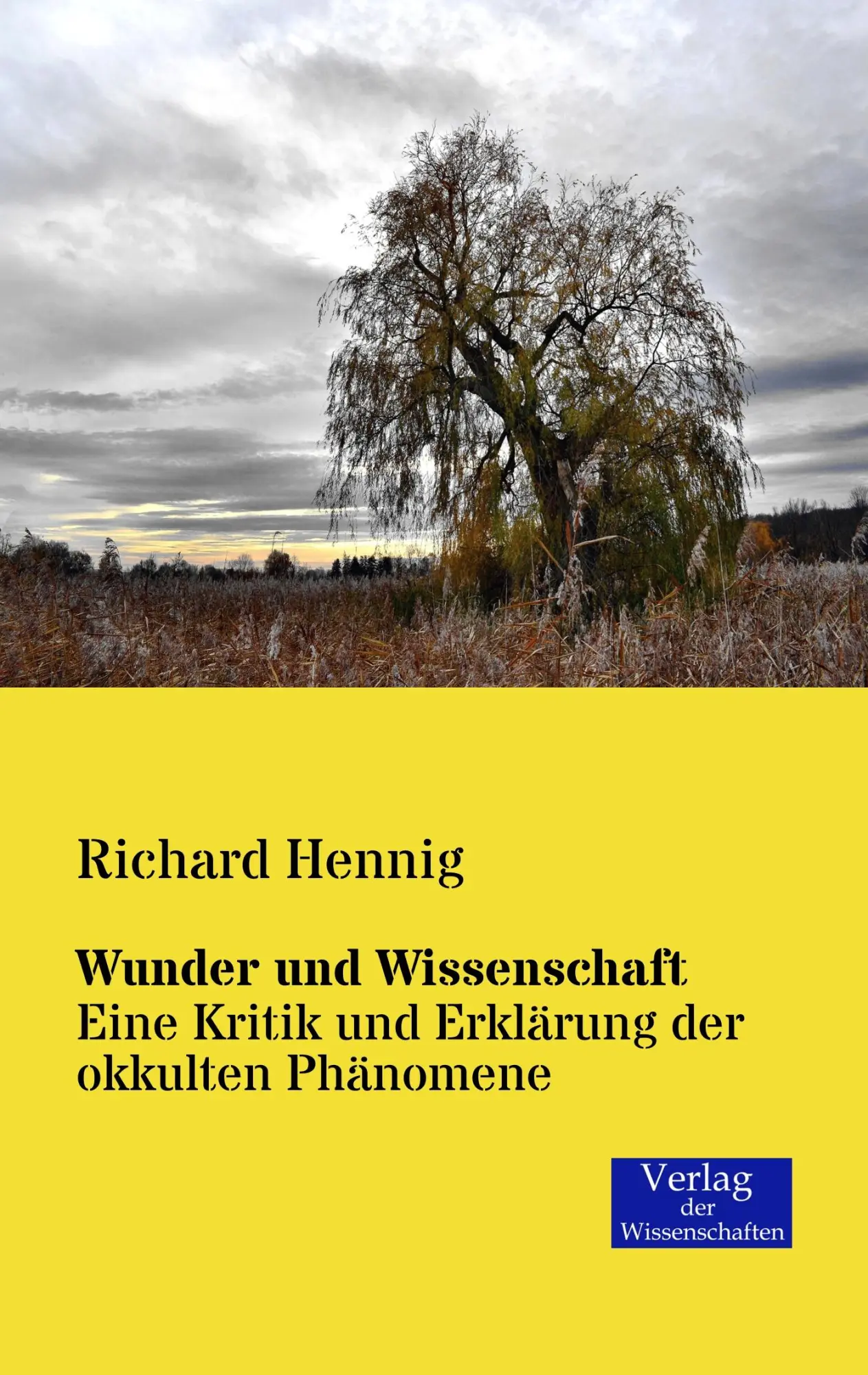 Cover: 9783957000224 | Wunder und Wissenschaft | Richard Hennig | Taschenbuch | 252 S. | 2019