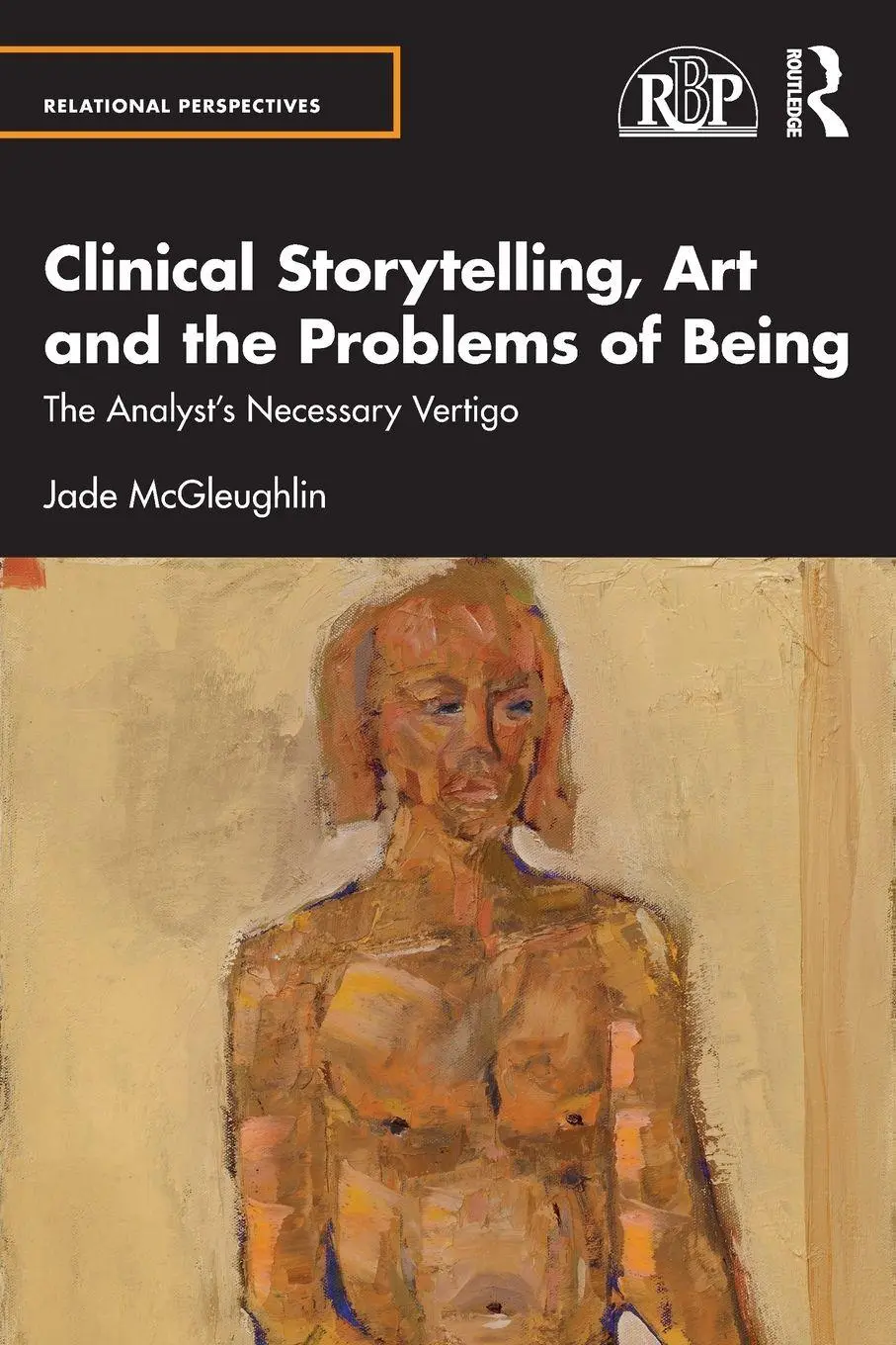 Cover: 9781032670324 | Clinical Storytelling, Art and the Problems of Being | McGleughlin