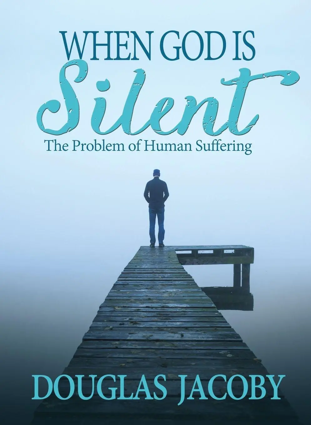 Cover: 9781948450324 | When God Is Silent | Douglas Jacoby | Taschenbuch | Englisch | 2024