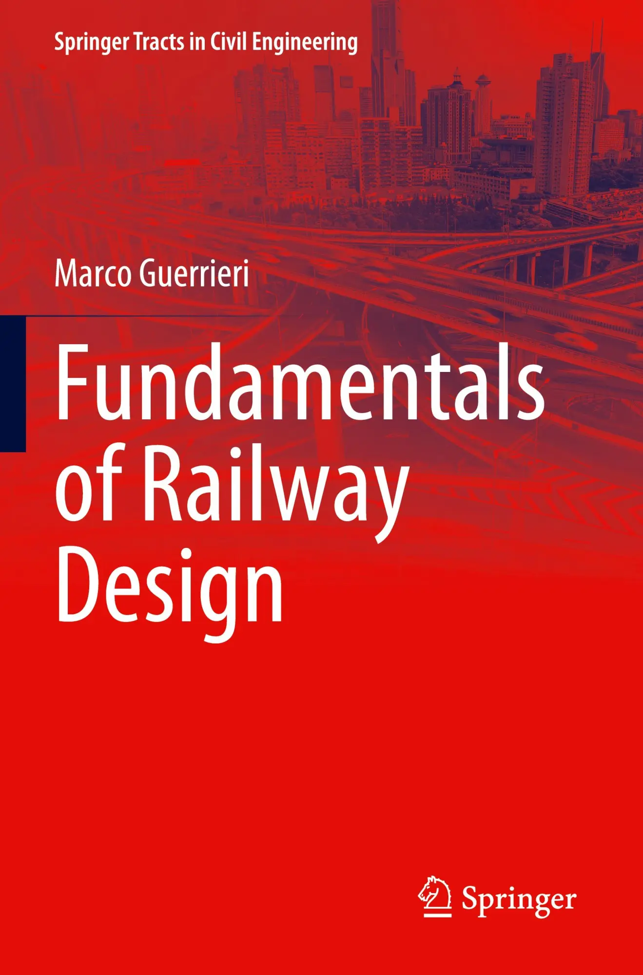 Cover: 9783031240324 | Fundamentals of Railway Design | Marco Guerrieri | Taschenbuch | xii