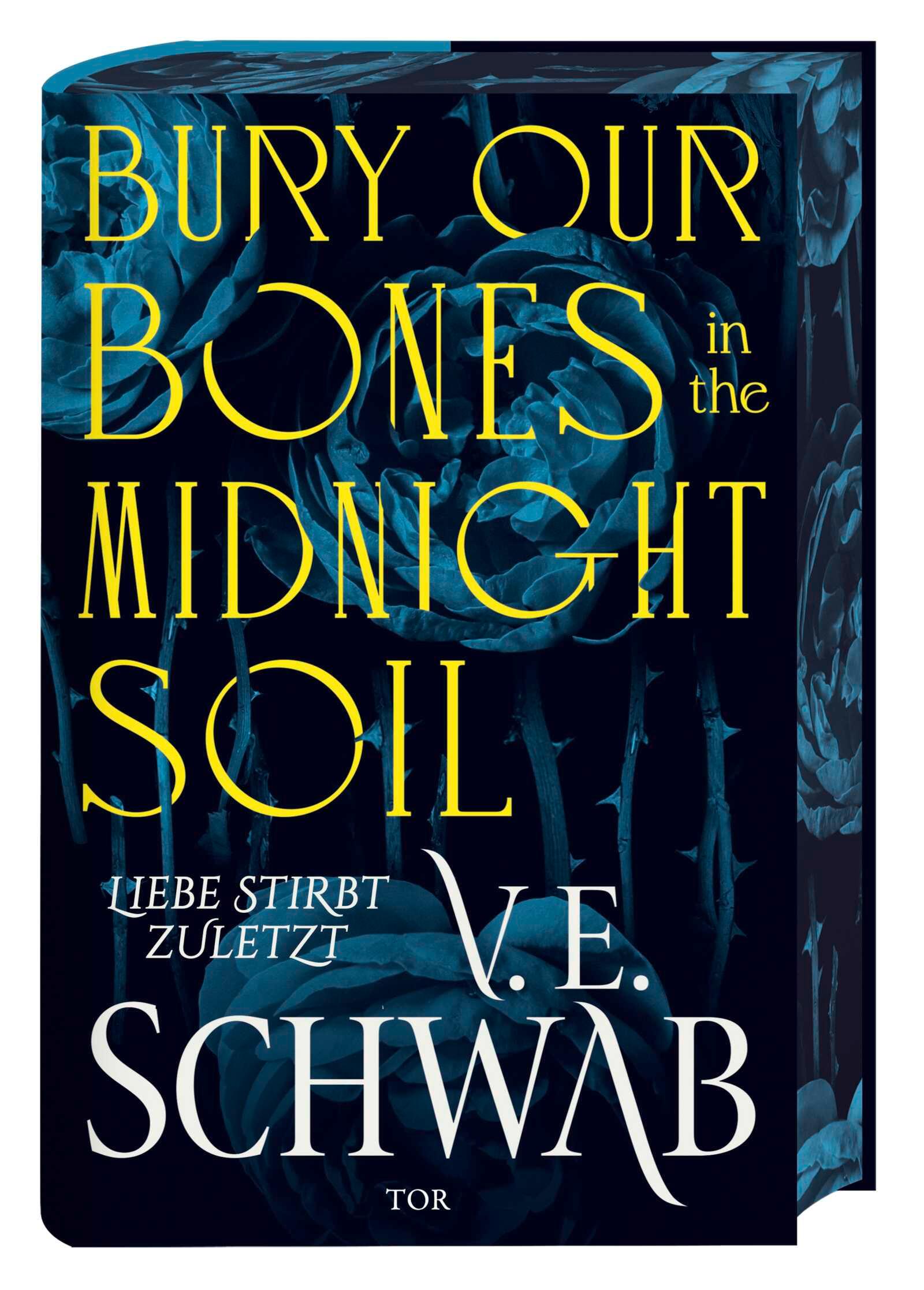 Cover: 9783596710324 | Bury Our Bones in the Midnight Soil | V. E. Schwab | Buch | 688 S.