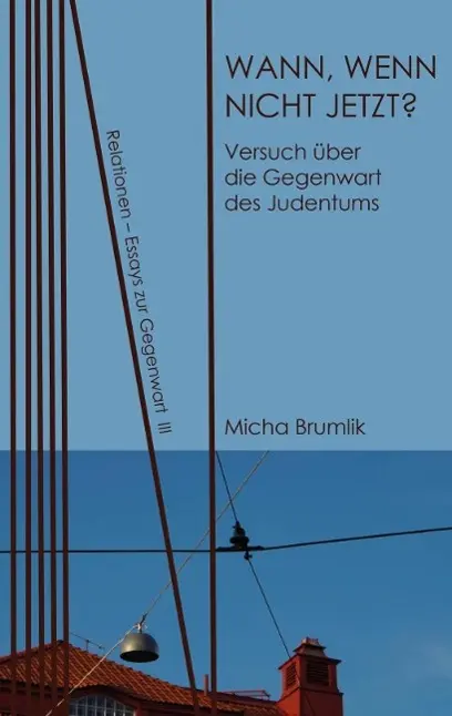 Cover: 9783958080324 | Wann, wenn nicht jetzt? | Micha Brumlik | Taschenbuch | 130 S. | 2015