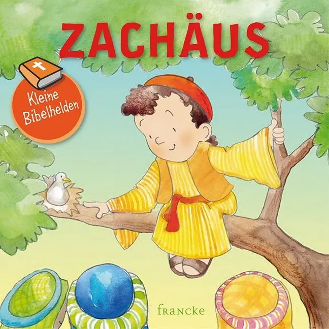 Cover: 9783963620324 | Kleine Bibelhelden - Zachäus | Catherine Groenewald | Taschenbuch