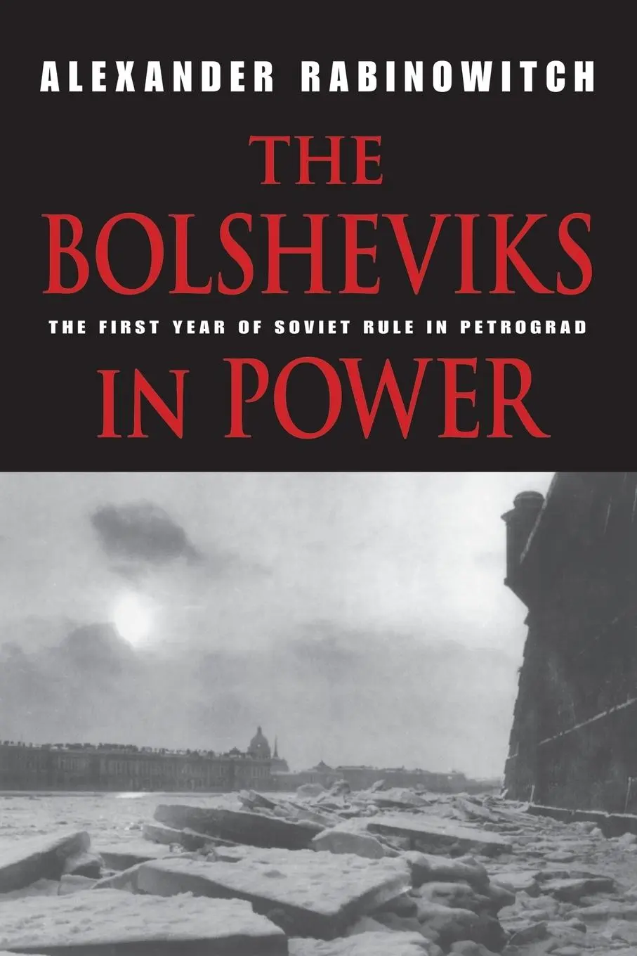 Cover: 9780253220424 | The Bolsheviks in Power | The First Year of Soviet Rule in Petrograd