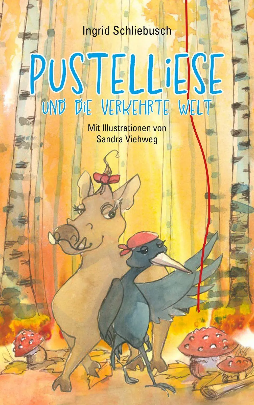 Cover: 9783823400424 | Pustelliese und die verkehrte Welt | Ingrid Schliebusch (u. a.) | Buch