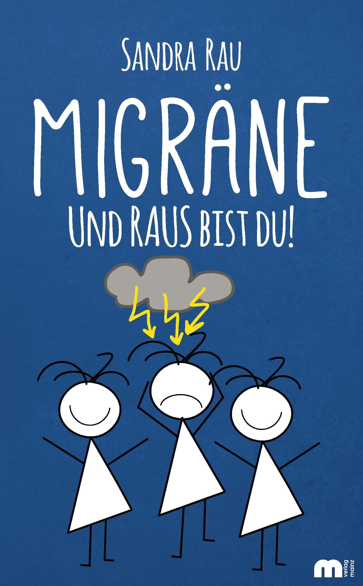 Cover: 9783863170424 | Migräne | Und RAUS bist du! | Sandra Rau | Taschenbuch | 126 S. | 2020