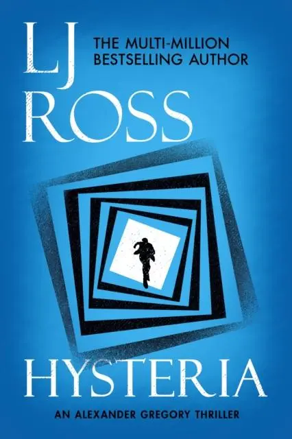 Cover: 9781912310524 | Hysteria | An Alexander Gregory Thriller | Lj Ross | Taschenbuch