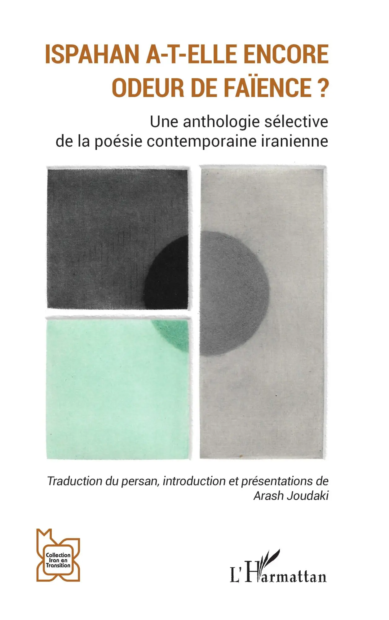 Cover: 9782336580524 | Ispahan a-t-elle encore odeur de faïence ? | Arash Joudaki | Buch