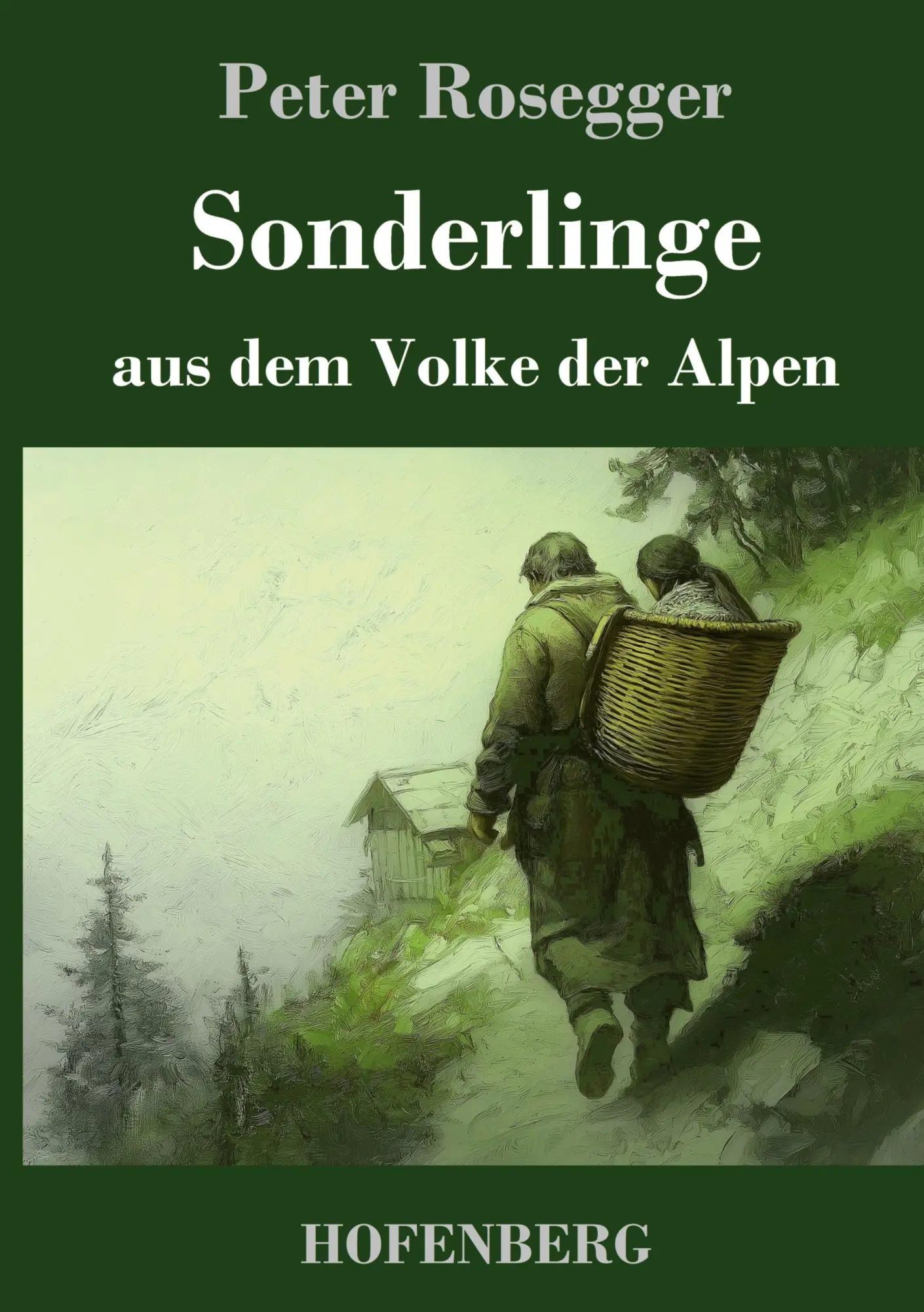 Cover: 9783743750524 | Sonderlinge aus dem Volke der Alpen | Peter Rosegger | Buch | 292 S.