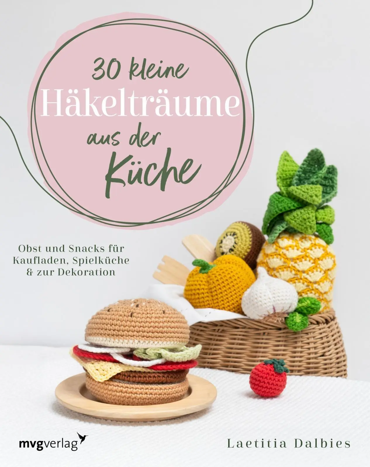 Cover: 9783747400524 | 30 kleine Häkelträume aus der Küche | Laetitia Dalbies | Taschenbuch