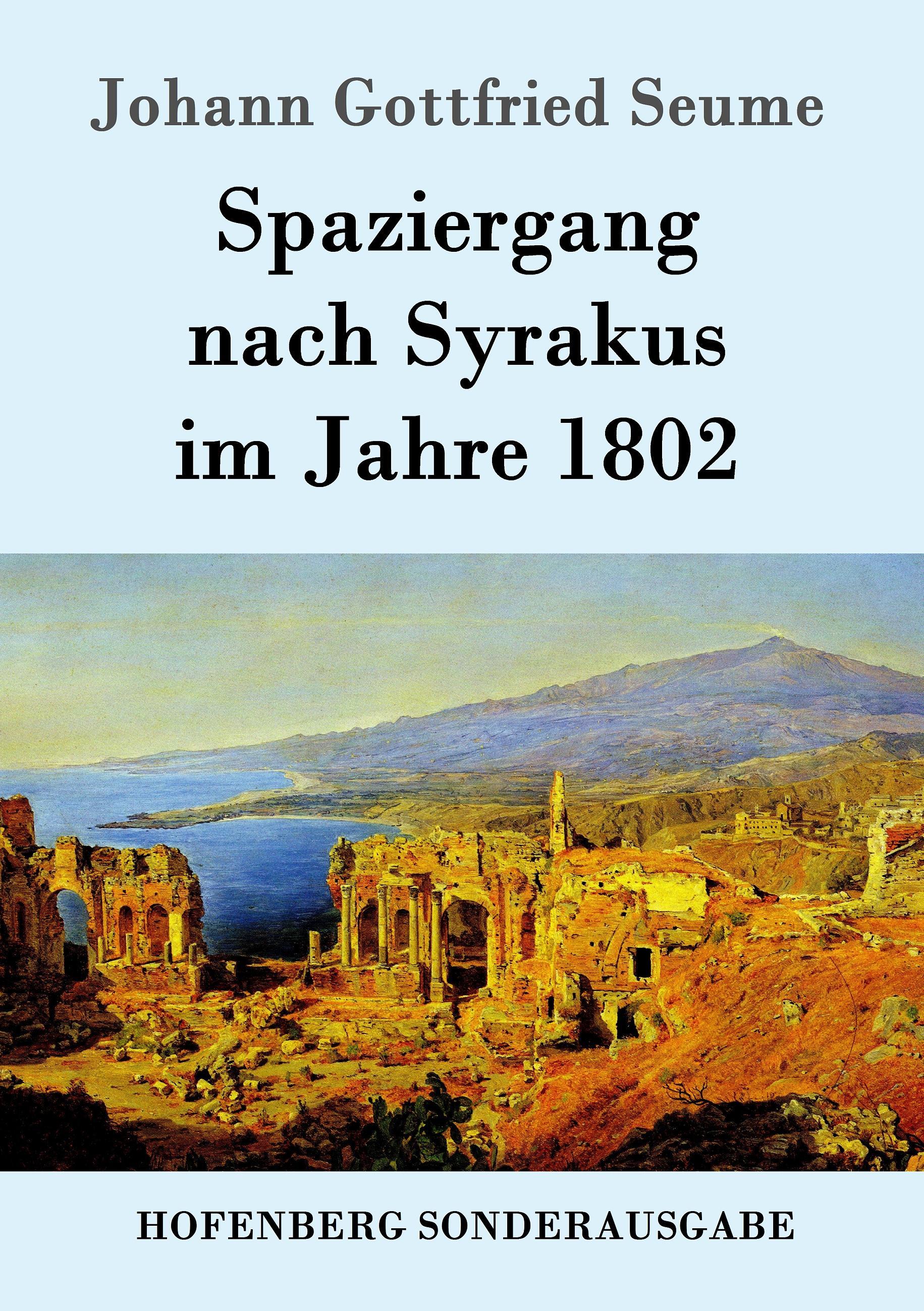 Spaziergang nach Syrakus im Jahre 1802 Johann Gottfried Seume Author
