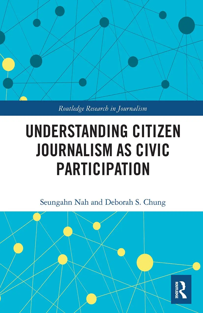 Cover: 9781032400624 | Understanding Citizen Journalism as Civic Participation | Nah (u. a.)