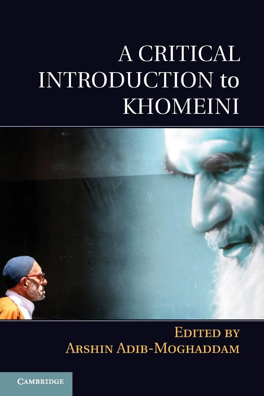 Cover: 9781107670624 | A Critical Introduction to Khomeini | Arshin Adib-Moghaddam | Buch