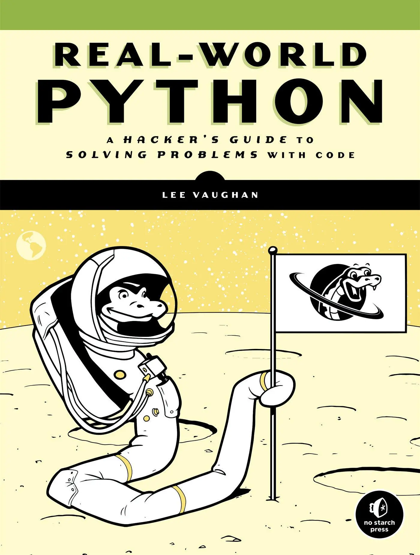 Cover: 9781718500624 | Real-World Python | A Hacker's Guide to Solving Problems with Code Cover: 9781718500624 | Real-World Python | A Hacker's Guide to Solving Problems with Code