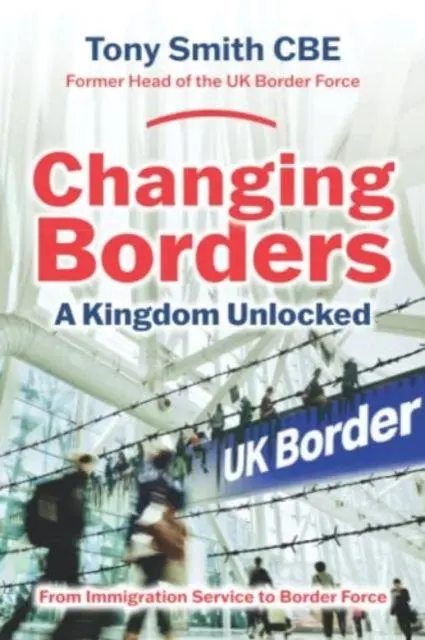 Cover: 9781861510624 | Changing Borders | A Kingdom Unlocked | Tony Smith | Taschenbuch