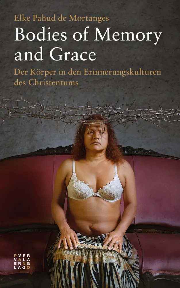 Cover: 9783290220624 | Bodies of Memory and Grace | Elke Pahud de Mortanges | Taschenbuch