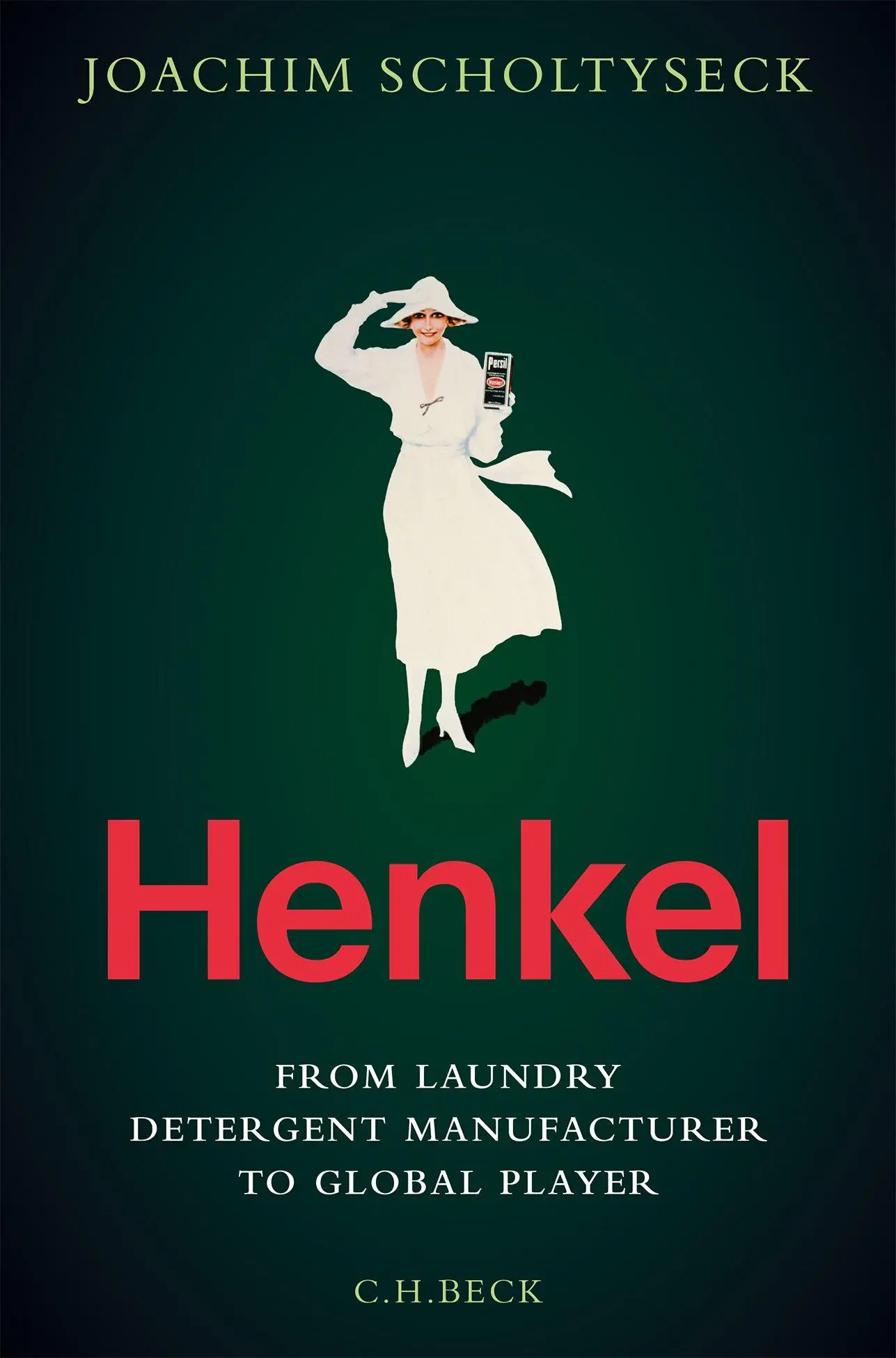 Cover: 9783406830624 | Henkel | From Laundry Detergent Manufacturer to Global Player | Buch