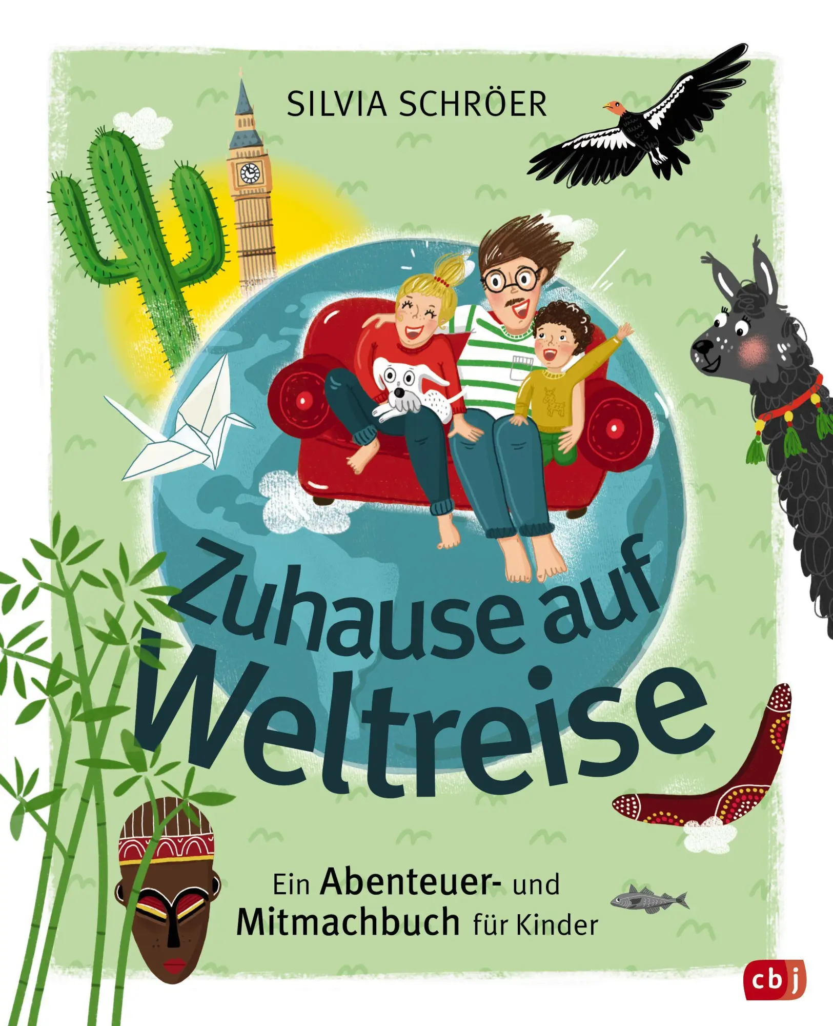 Cover: 9783570180624 | Zuhause auf Weltreise - Ein Abenteuer- und Mitmachbuch für Kinder