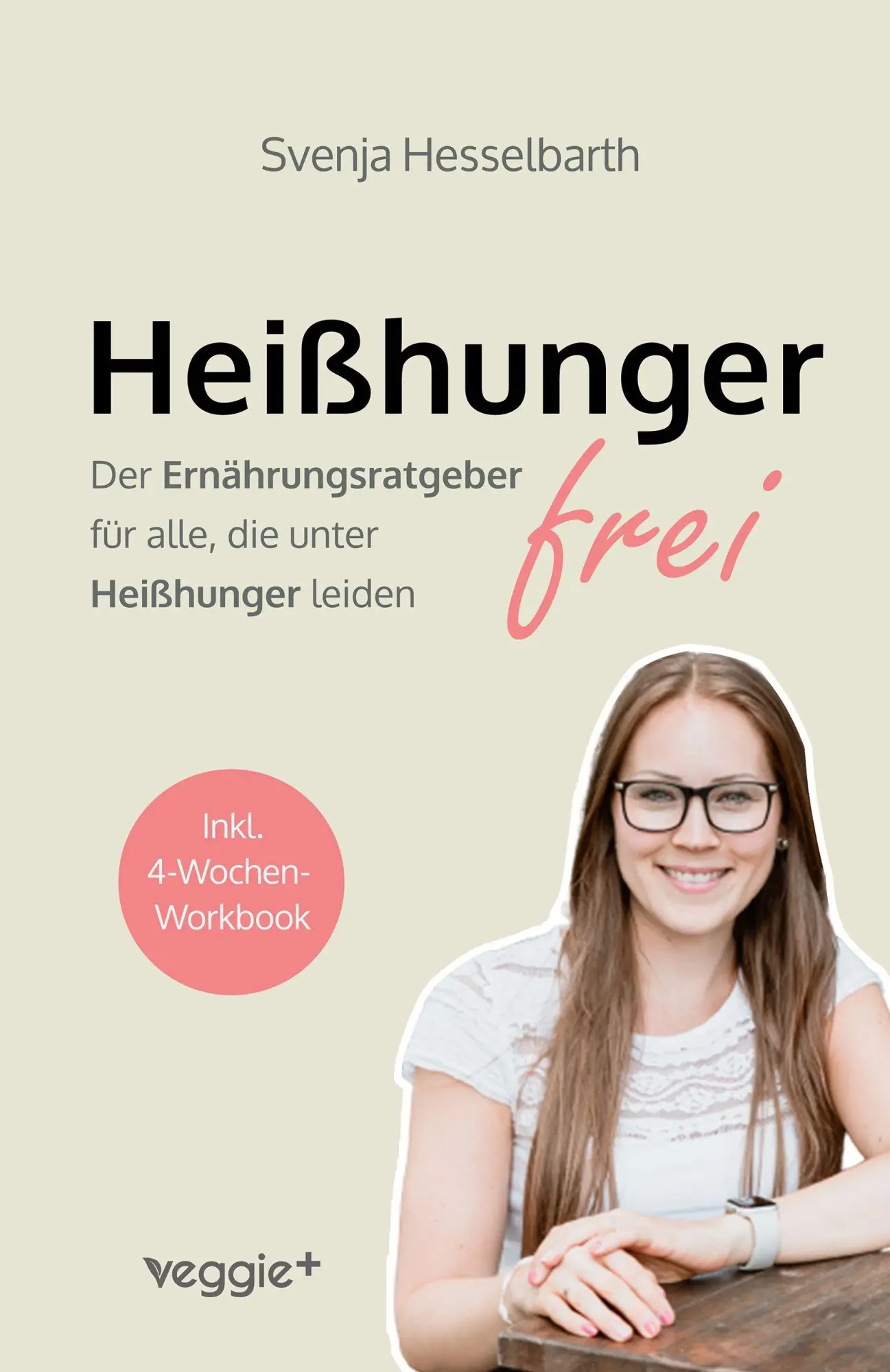 Cover: 9783692640624 | Heißhungerfrei | Svenja Hesselbarth | Taschenbuch | 198 S. | Deutsch