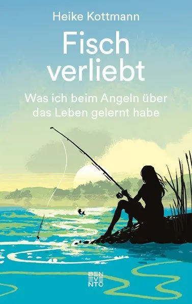 Cover: 9783710900624 | Fisch verliebt | Was ich beim Angeln über das Leben gelernt habe