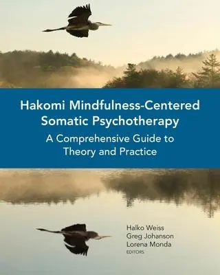 Cover: 9780393710724 | Hakomi Mindfulness-Centered Somatic Psychotherapy | Weiss (u. a.)