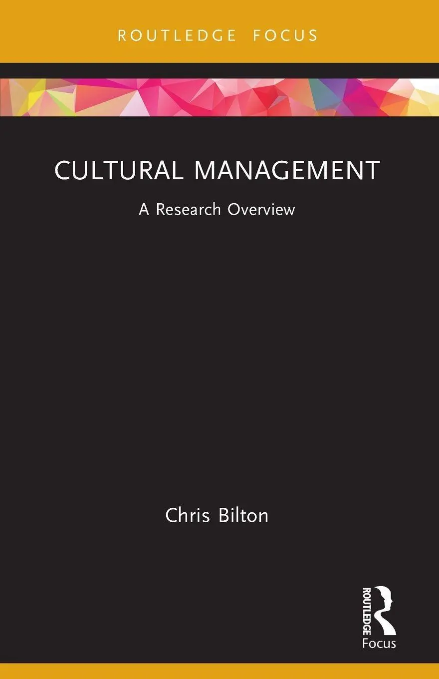 Cover: 9781032490724 | Cultural Management | A Research Overview | Chris Bilton | Taschenbuch
