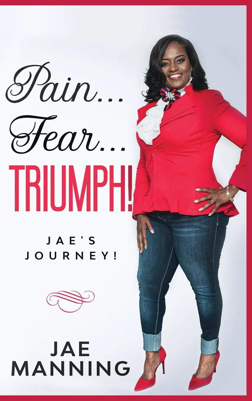Cover: 9781087870724 | Pain... Fear... Triumph: Jae's Journey | Jae Manning | Buch | Gebunden