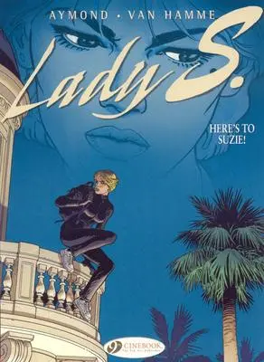 Cover: 9781905460724 | Lady S. Vol.1: Heres to Suzie! | Jean Van Hamme | Taschenbuch | 2008