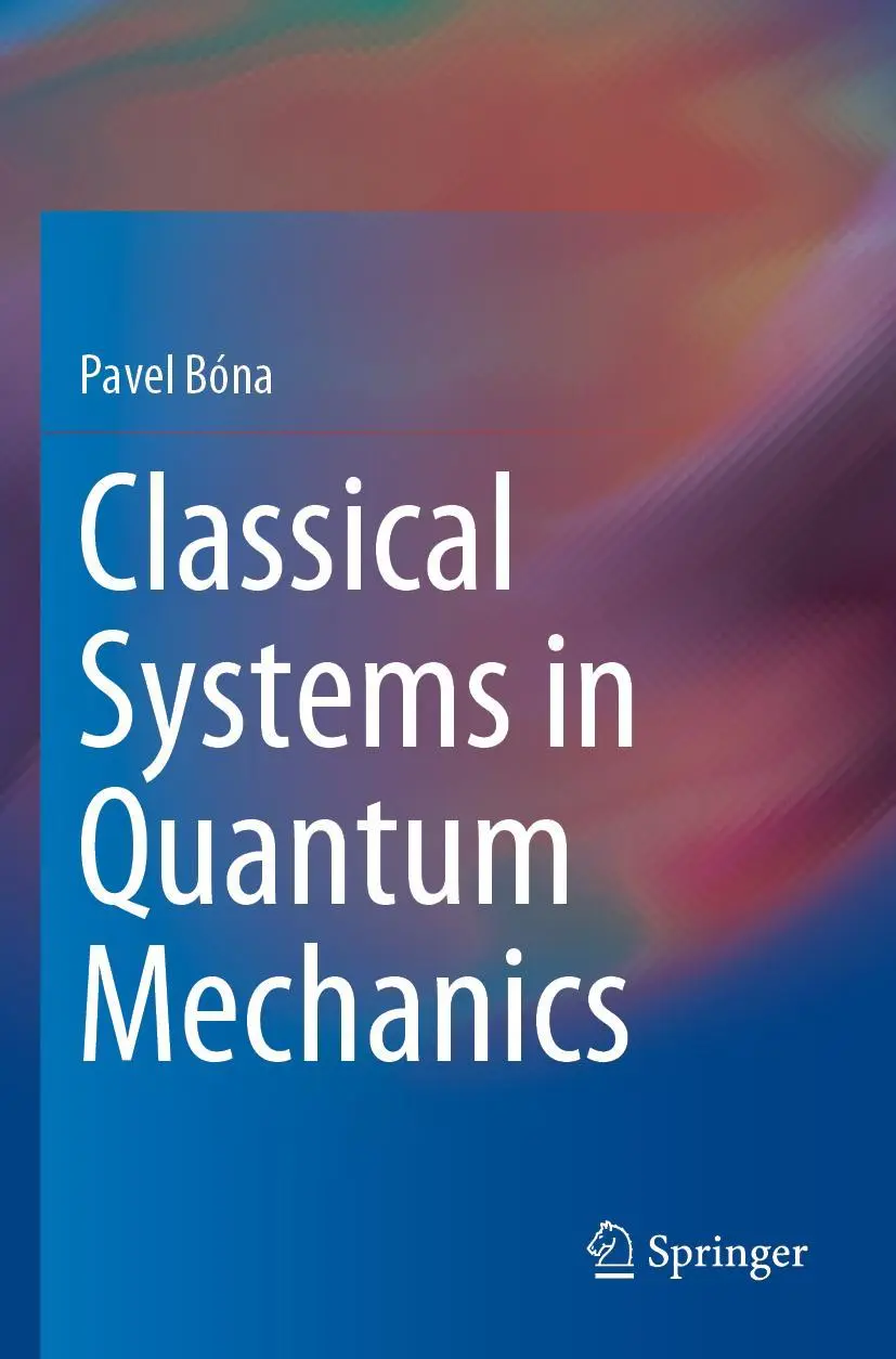Cover: 9783030450724 | Classical Systems in Quantum Mechanics | Pavel Bóna | Taschenbuch | x