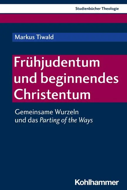 Cover: 9783170420724 | Frühjudentum und beginnendes Christentum | Markus Tiwald | Taschenbuch