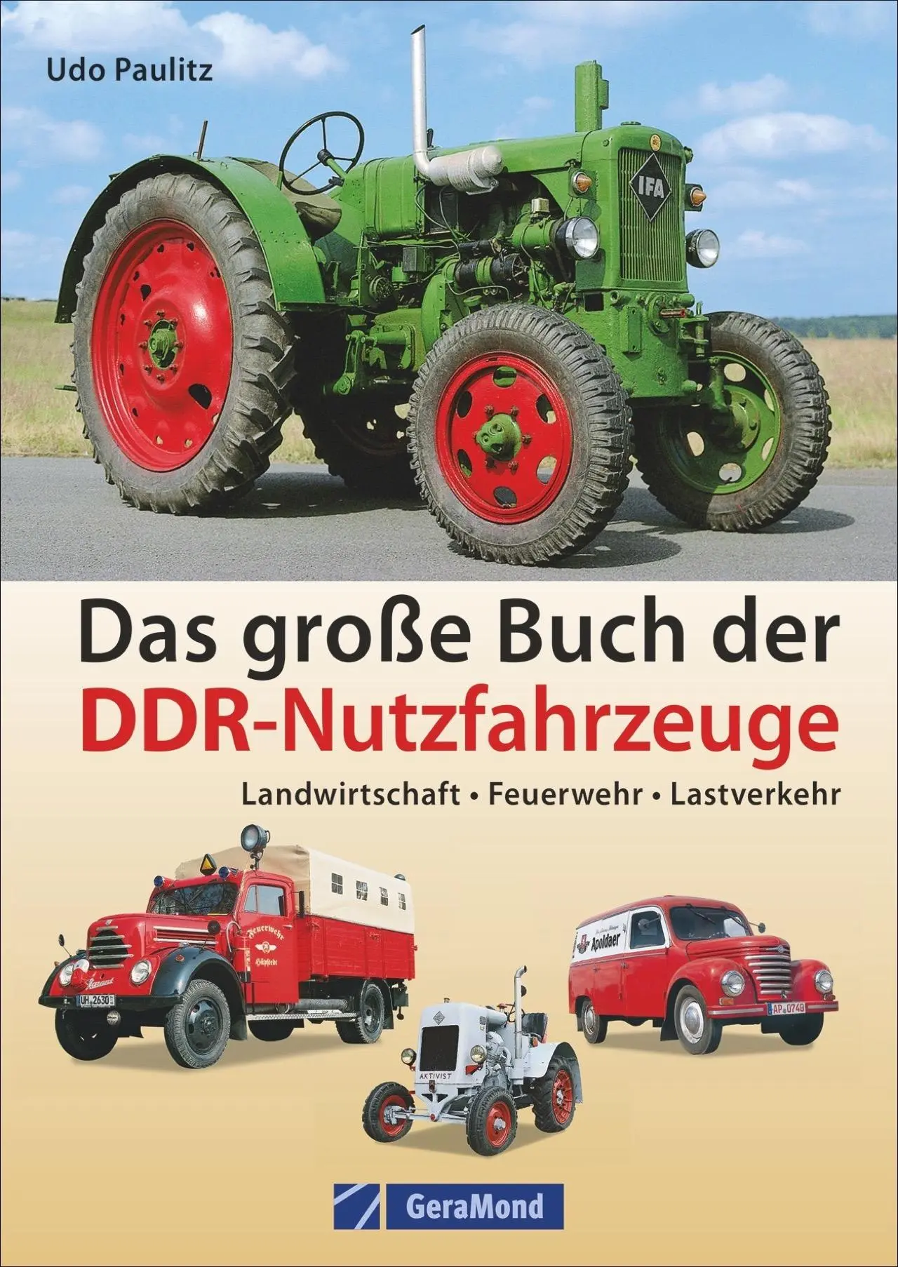 Cover: 9783956130724 | Das große Buch der DDR-Nutzfahrzeuge | Udo Paulitz | Buch | 288 S.