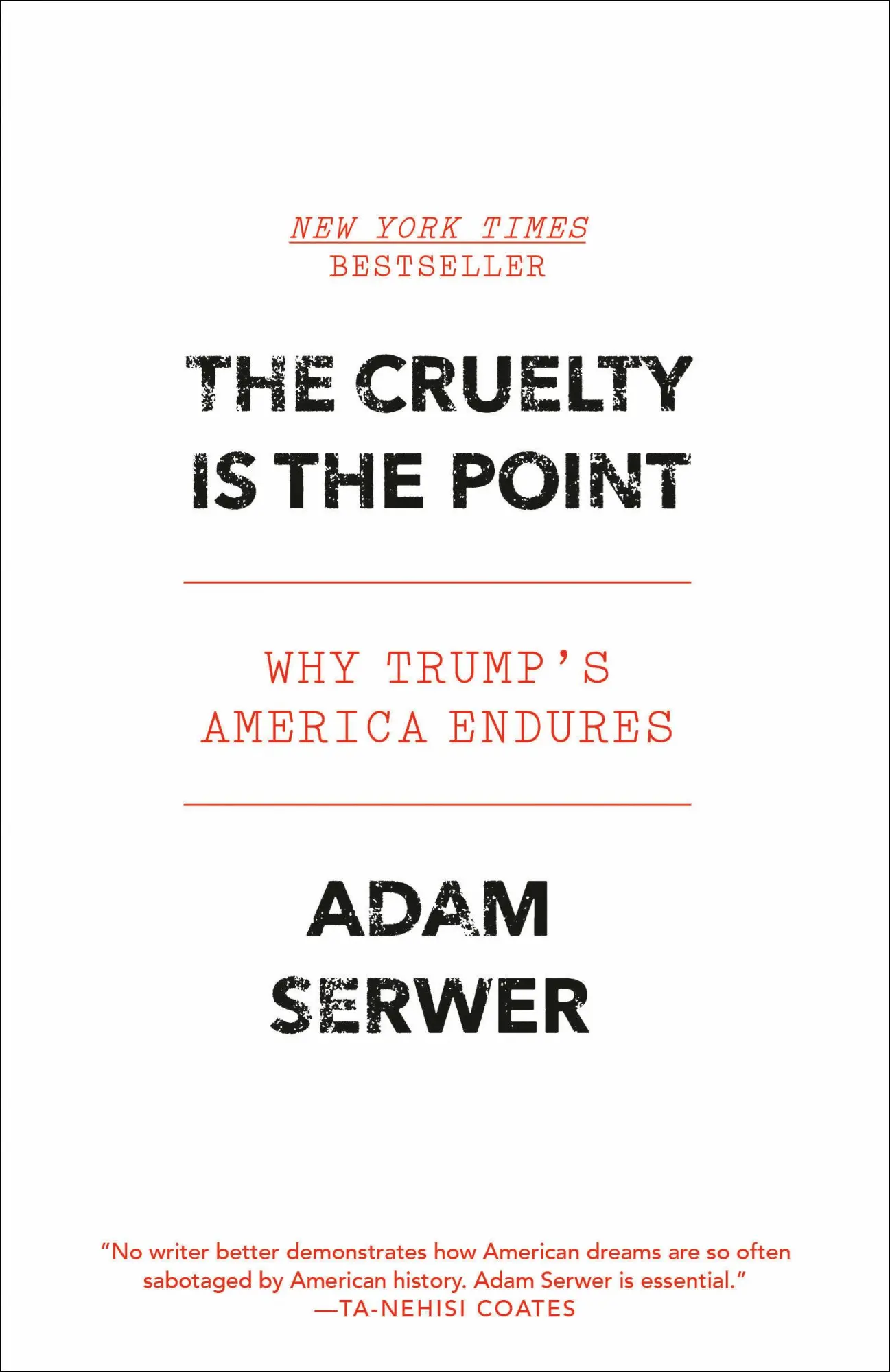 Cover: 9780593230824 | The Cruelty Is the Point | Why Trump's America Endures | Adam Serwer