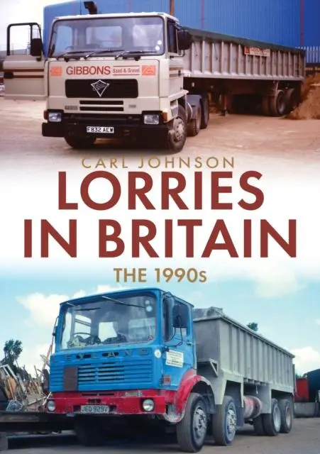 Cover: 9781398100824 | Lorries in Britain: The 1990s | Carl Johnson | Taschenbuch | Englisch