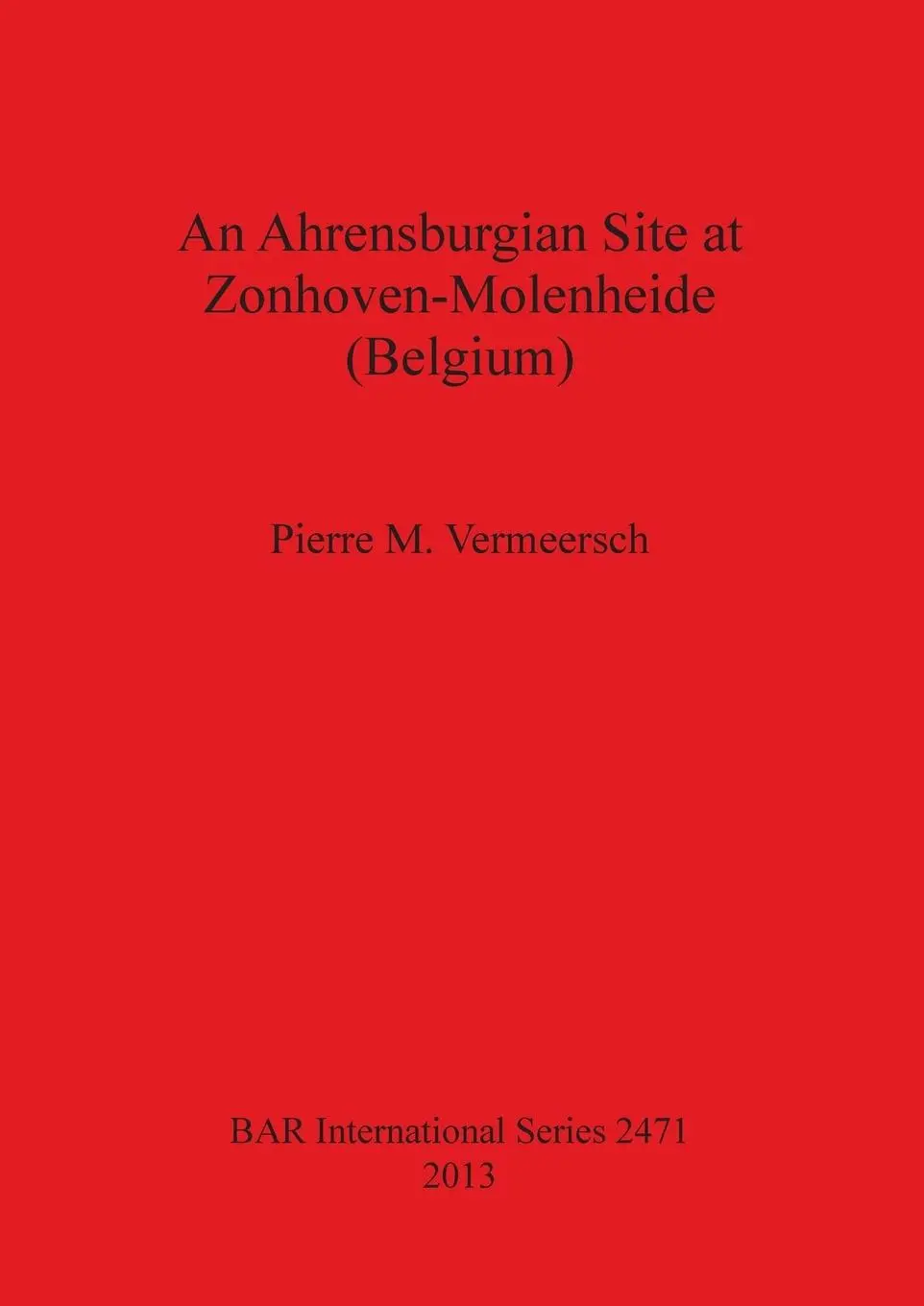 Cover: 9781407310824 | An Ahrensburgian Site at Zonhoven-Molenheide (Belgium) | Vermeersch