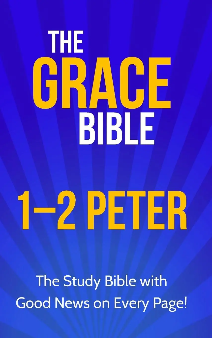 Cover: 9781927230824 | The Grace Bible | 1-2 Peter | Paul Ellis | Buch | Gebunden | Englisch