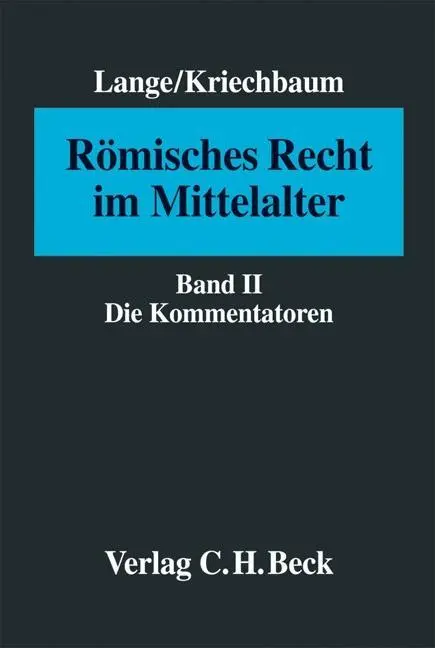 Cover: 9783406430824 | Römisches Recht im Mittelalter II: Die Kommentatoren | Lange | Buch