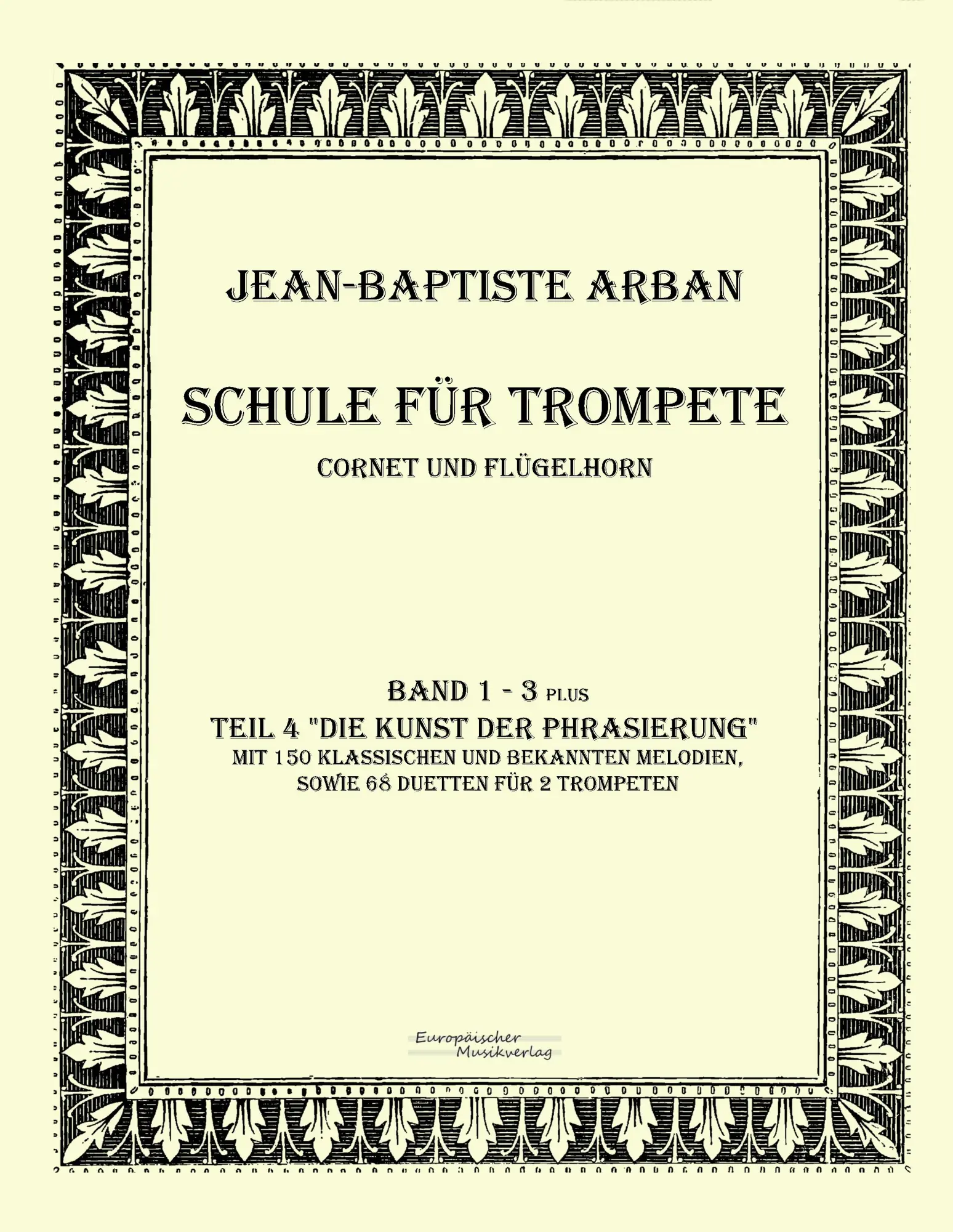 Cover: 9783956980824 | Arban Schule für Trompete | Teil 1 - 4 | Jean-Baptiste Arban | Buch