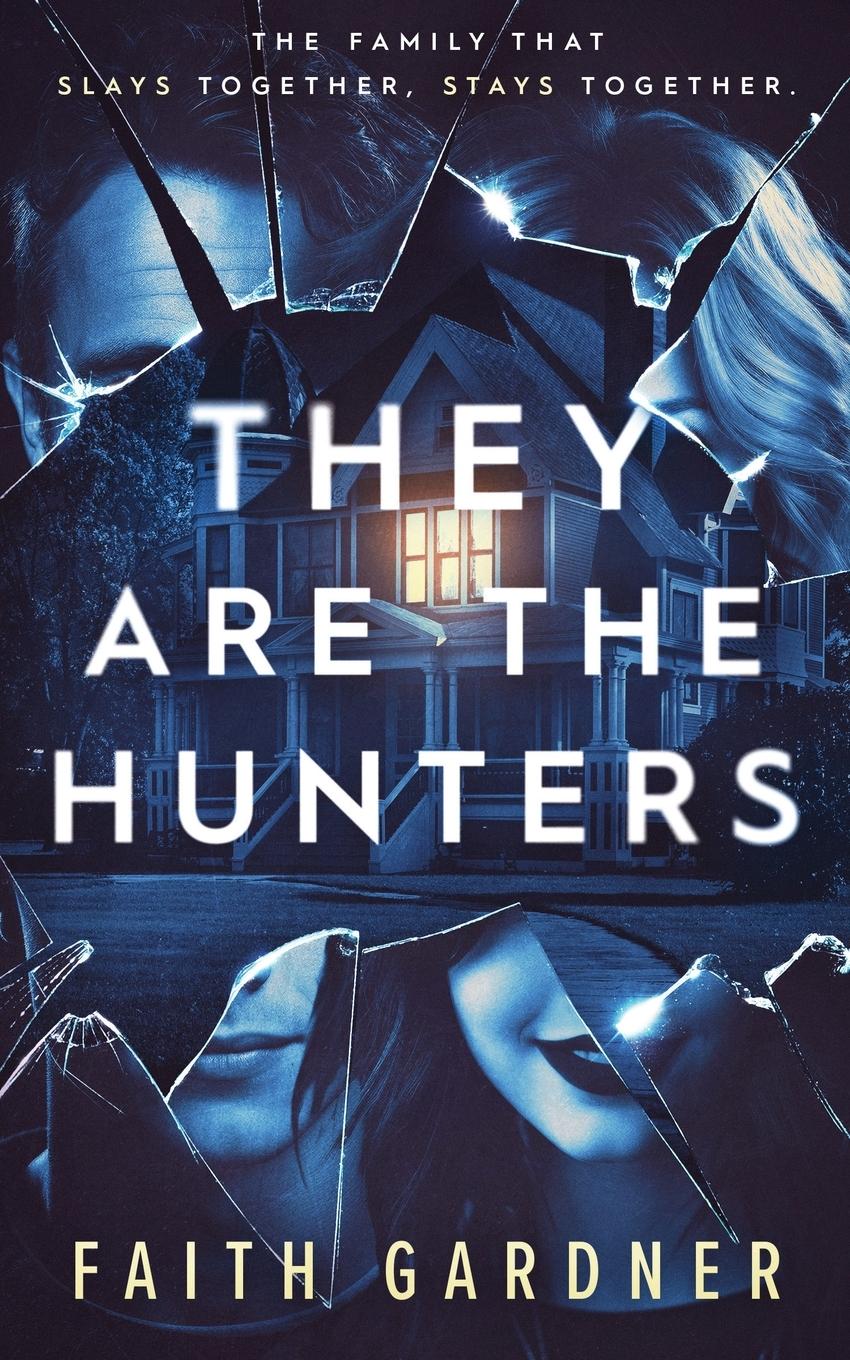 Cover: 9798988910824 | They Are the Hunters | Faith Gardner | Taschenbuch | Englisch | 2024